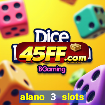 alano 3 slots dinheiro de verdade